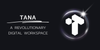 Tana - A Revolutionary Digital Workspace